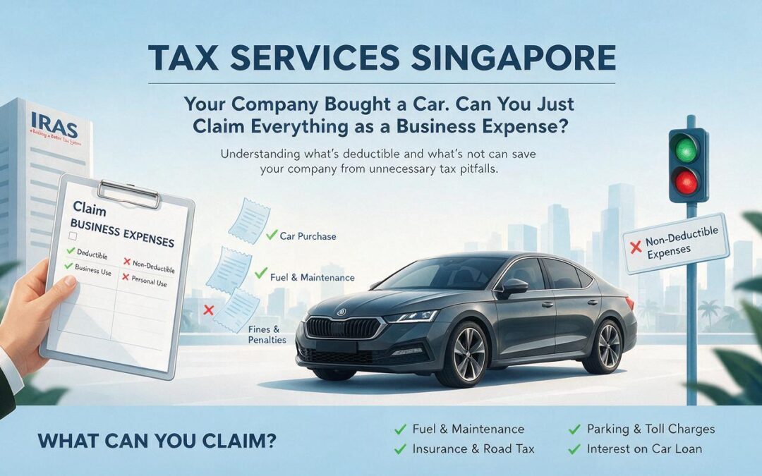 Tax Services Singapore: Your Company Bought a Car. Can You Just Claim Everything as a Business Expense?
